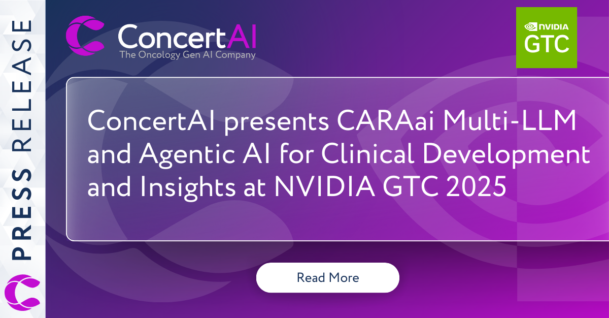 ConcertAI presents CARAai Multi-LLM and Agentic AI for Clinical Development and Insights at NVIDIA GTC 2025