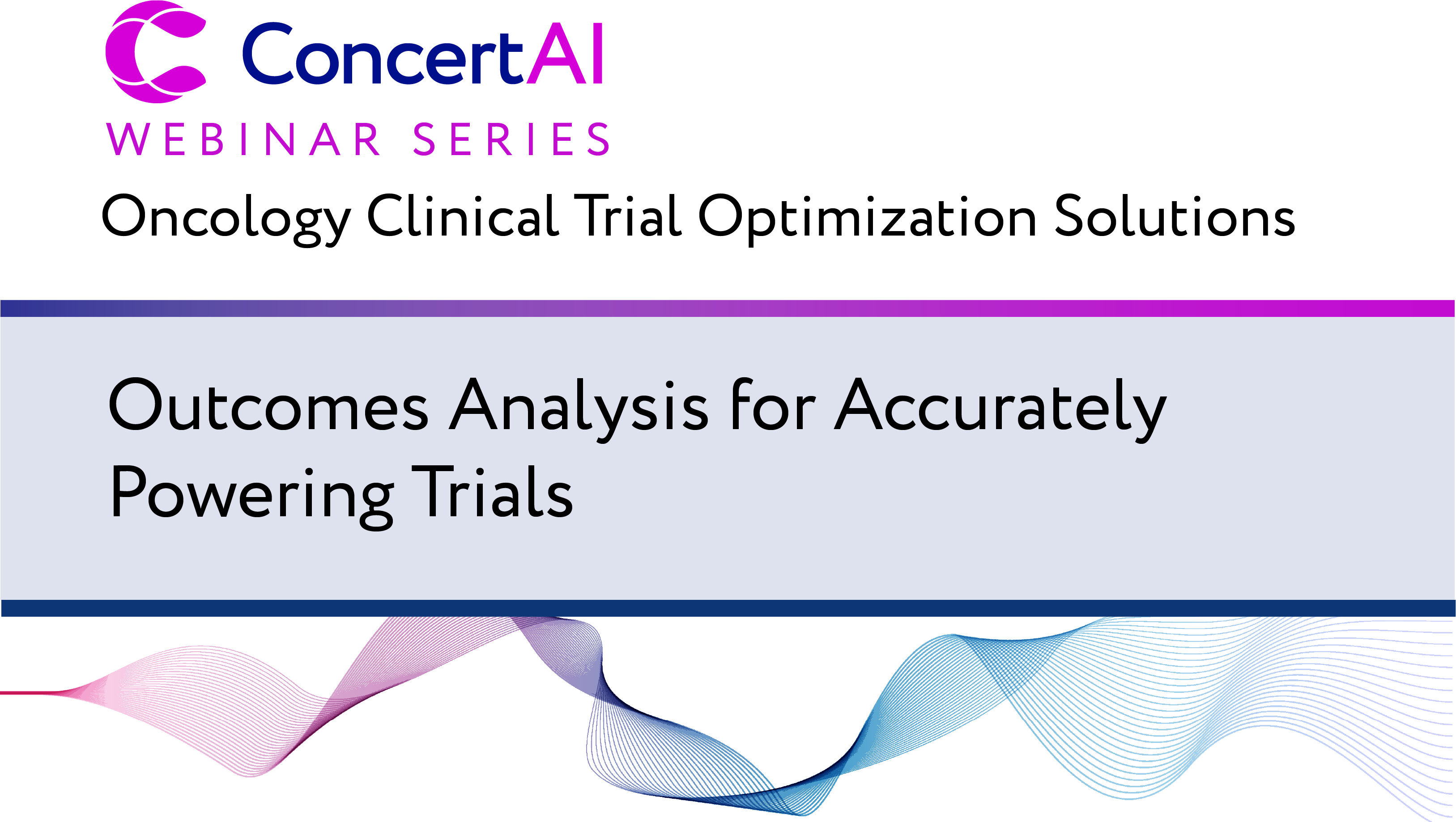 Outcomes Analyses for Accurately Powering Trials