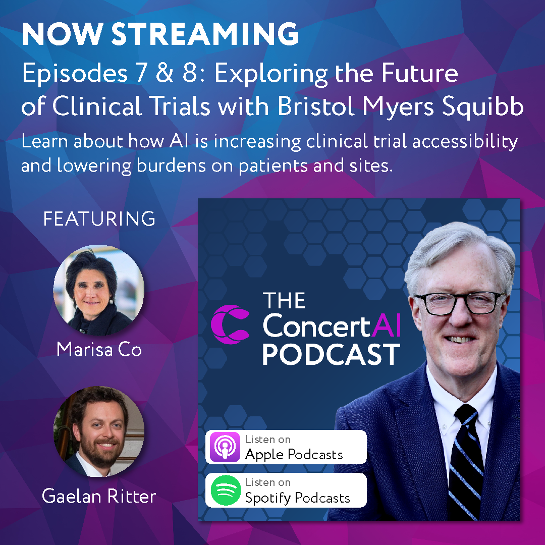 The ConcertAI Podcast | Exploring the Future of Clinical Trials feat. Bristol Myers Squibb’s Marissa Co & Gaelan Ritter