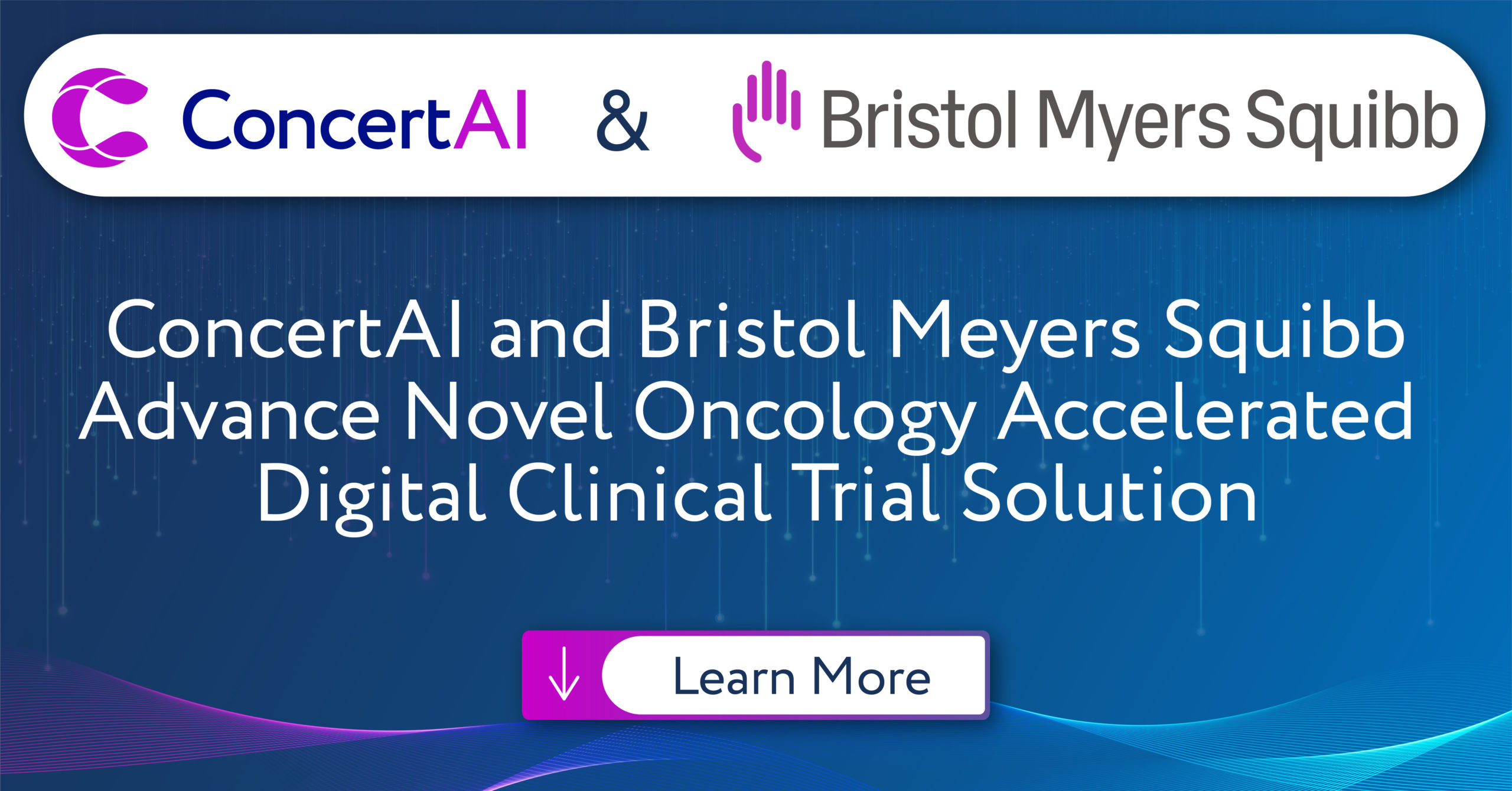Bristol Myers Squibb and ConcertAI Advance Novel Oncology Accelerated Digital Clinical Trial Solution