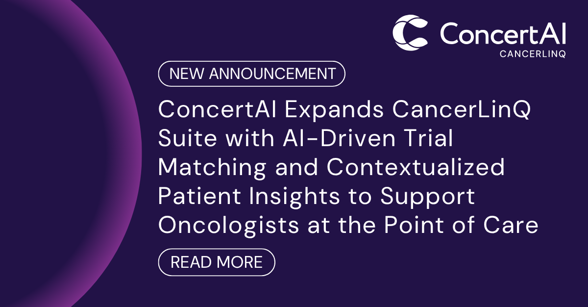 ConcertAI Expands CancerLinQ Suite with AI-Driven Trial Matching and Contextualized Patient Insights to Support Oncologists at the Point of Care