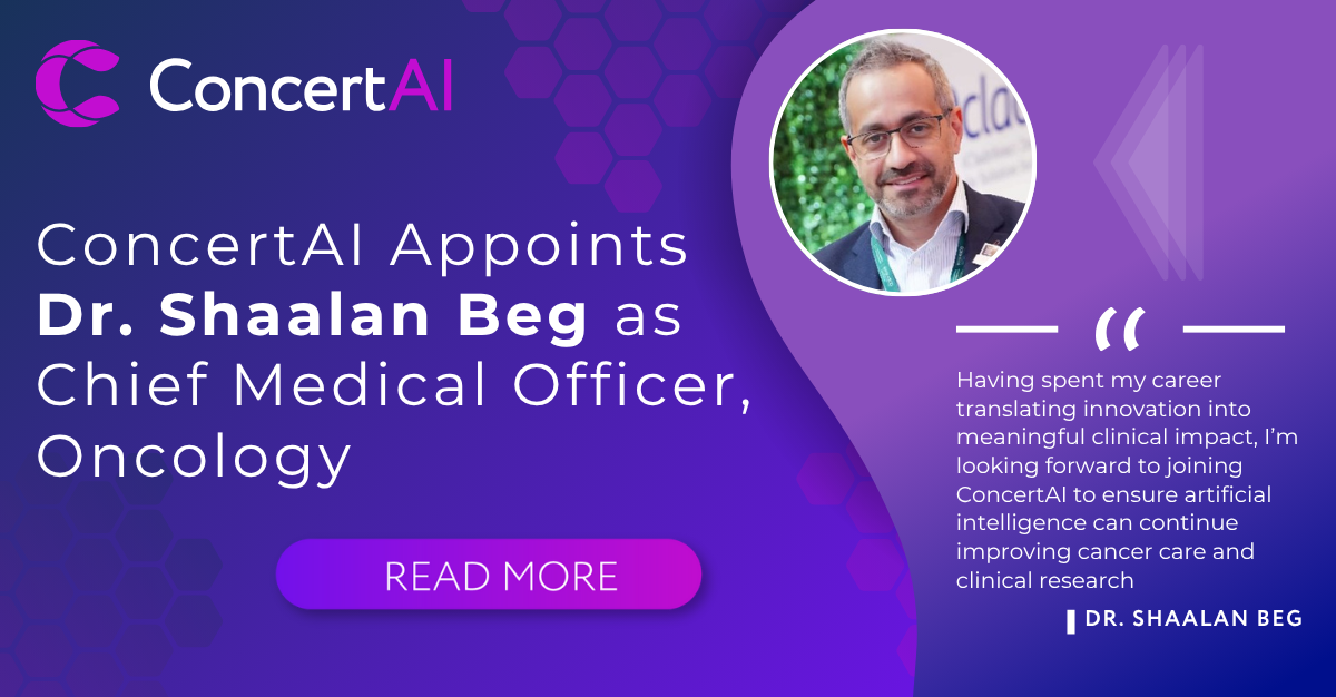 ConcertAI Appoints Dr. Shaalan Beg as Chief Medical Officer, Oncology